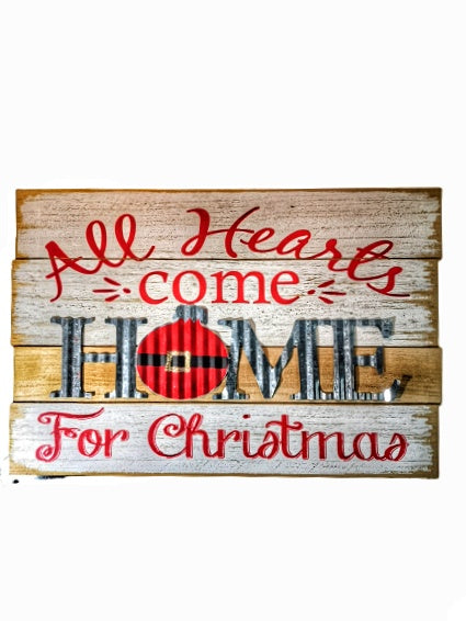 Rustic Wood and Tin All Hearts Come Home for Christmas Sign
